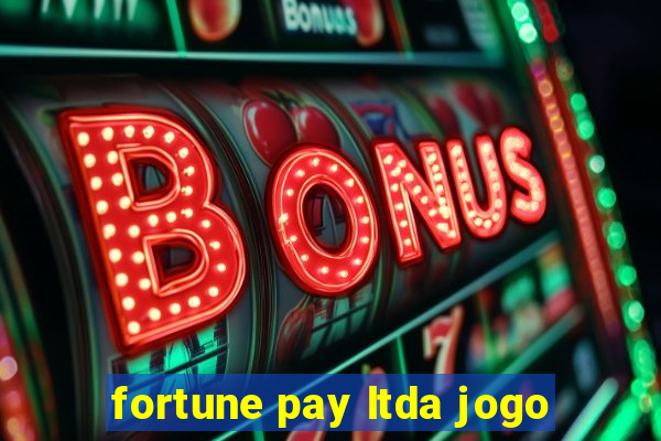 fortune pay ltda jogo